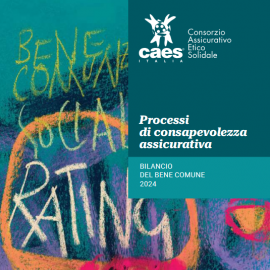 Processi di consapevolezza assicurativa - Il nuovo bilancio sociale di CAES Processi di consapevolezza assicurativa - Il nuovo bilancio sociale di CAES